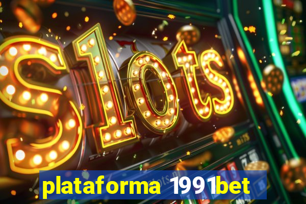 plataforma 1991bet